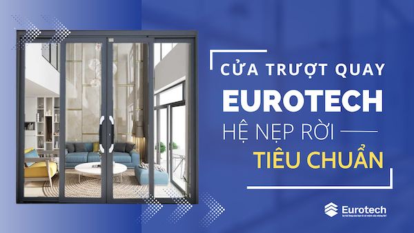 cua-truot-quay-eurotech-he-nep-roi-tieu-chuan