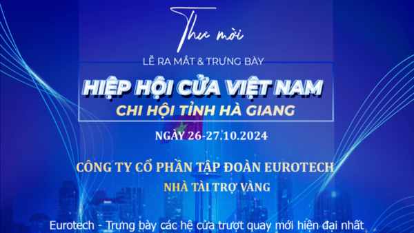 Thư Mời Tham Dự Sự kiện LỄ RA MẮT & TRƯNG BÀY HIỆP HỘI CỬA VIỆT NAM – CHI HỘI TỈNH HÀ GIANG
