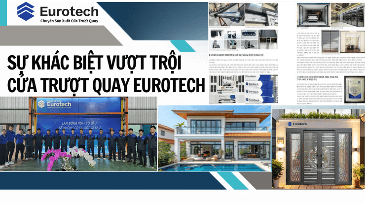 Cùng khám phá sự khác biệt cửa trượt quay Eurotech với các sản phẩm cửa trượt quay khác trên thị trường