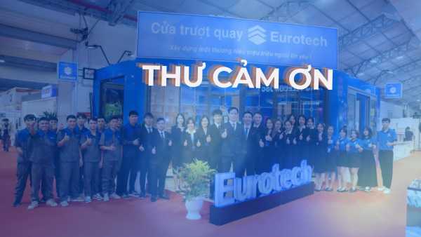 Thư Cảm Ơn Quý Khách Hàng và Đối Tác Đã Đến Tham Quan Gian Hàng Cửa Trượt Quay EUROTECH – Vietbuild TP.HCM 2025